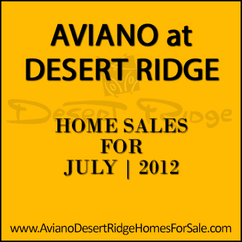 There were 7 July 2012 Aviano Desert Ridge home sales.