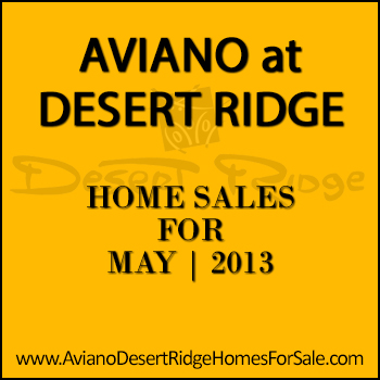 There were 6 May 2013 Aviano Desert Ridge home sales.