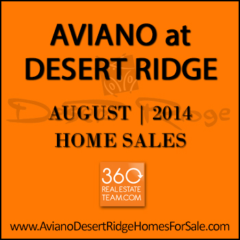 There were only three August 2014 Aviano Desert Ridge homes sold.