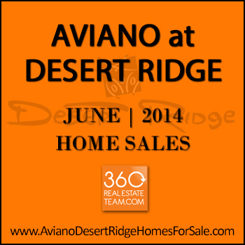 There were eight June 2014 Aviano Desert Ridge homes sold which included two Villages at Aviano condos.
