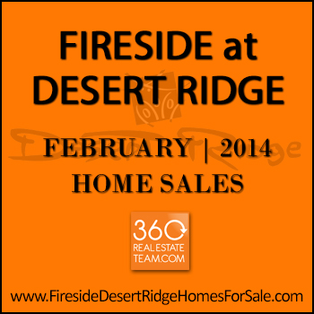 There were only two sold Fireside Desert Ridge homes in February 2014.