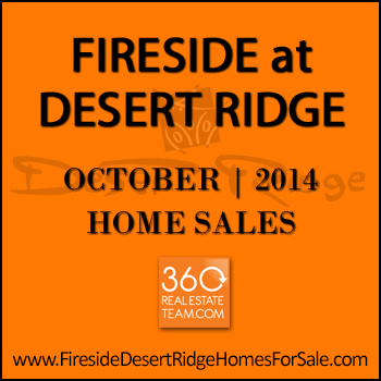 There were four sold Fireside Desert Ridge homes in October 2014.