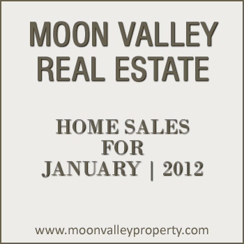 Moon Valley Home Sales for January 2012 View details for Moon Valley home sales for the month of January 2012.