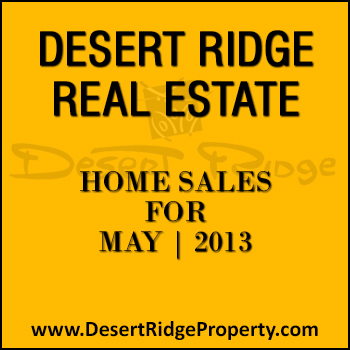 These 43 homes in Desert Ridge sold during the month of May 2013.