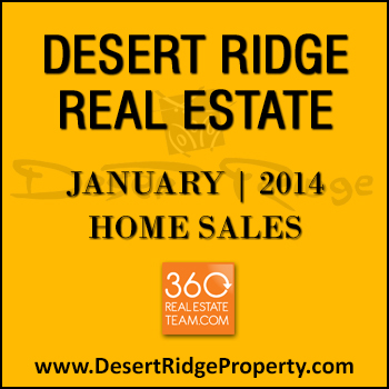 January 2014 Desert Ridge real estate that was sold.