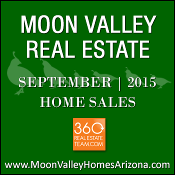 There were 40 September 2015 sold Moon Valley homes which included mainly single family detached property and one Moon Valley townhome in Quail Hill.