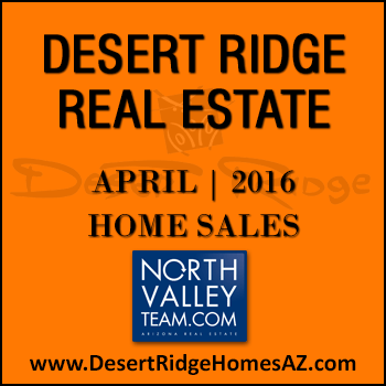 There were 43 April 2016 sold Desert Ridge homes which included 16 Desert Ridge condos.