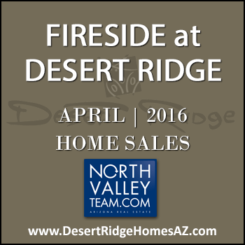 There were seven April 2016 sold Fireside Desert Ridge homes and one of the properties was a Fireside Triplex condominium.