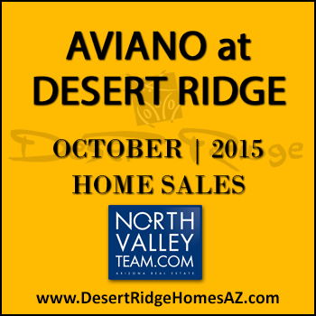 There were only six October 2015 sold Aviano Desert Ridge homes and three of the sold properties were Villages at Aviano Desert Ridge condos.