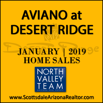 There were 8 January 2019 Aviano Desert Ridge homes sold which consisted of 4 Villages at Aviano Desert Ridge condominium townhomes, and 4 Aviano Desert Ridge detached single family homes.