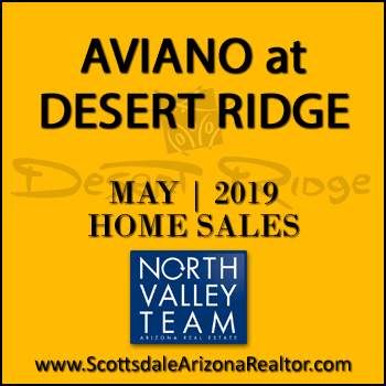 There were 11 May 2019 Aviano Desert Ridge homes sold which consisted of 4 Villages at Aviano Desert Ridge condominium townhomes, and 7 Aviano Desert Ridge detached single family homes.