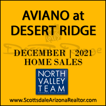 There were 5 December 2021 Aviano Desert Ridge homes sold which were Aviano Desert Ridge detached single family homes and Villages at Aviano condominium townhomes.