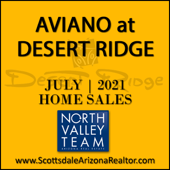 There were 15 July 2021 Aviano Desert Ridge homes sold which were Aviano Desert Ridge detached single family homes and Villages at Aviano condominium townhomes.