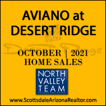 There were 6 October 2021 Aviano Desert Ridge homes sold which were Aviano Desert Ridge detached single family homes and Villages at Aviano condominium townhomes.