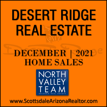 There were 38 December 2021 Desert Ridge homes sold which consisted of Desert Ridge condos and townhomes, and Desert Ridge detached single family homes.