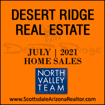 There were 61 July 2021 Desert Ridge homes sold which consisted of Desert Ridge condos and townhomes, and Desert Ridge detached single family homes.