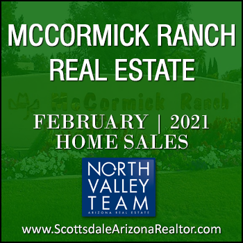 There were 112 February 2021 Sold McCormick Ranch homes which includes McCormick Ranch condos, McCormick Ranch townhomes, McCormick Ranch patio homes and detached single family McCormick Ranch homes.