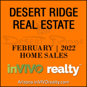 There were 39 February 2022 Desert Ridge homes sold which consisted of Desert Ridge condos and townhomes, and Desert Ridge detached single family homes.