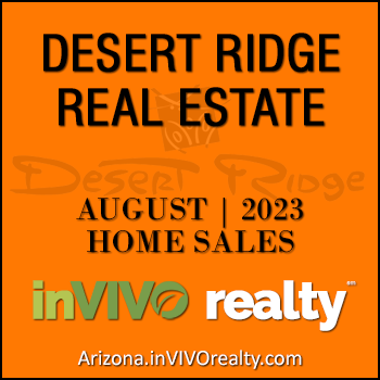There were 29 August 2023 Desert Ridge homes sold which consisted of Desert Ridge condominiums, Desert Ridge townhomes, and detached single family Desert Ridge homes.
