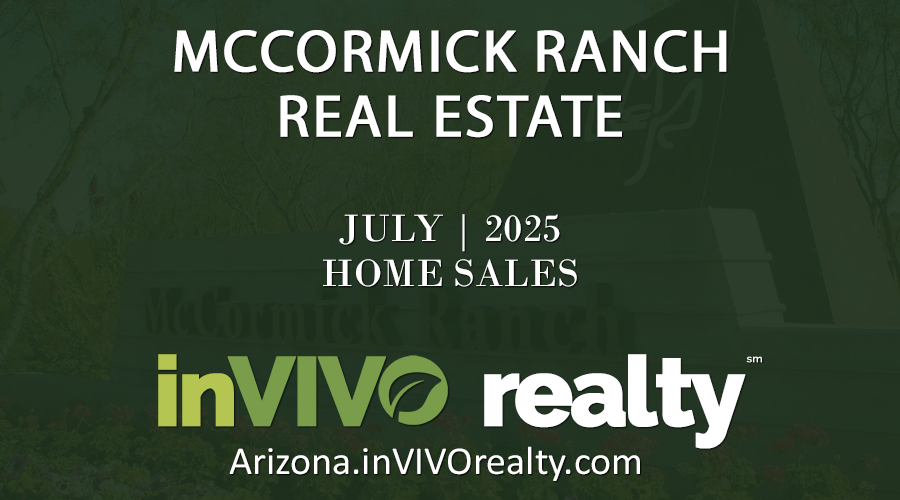 There were 67 July 2025 Sold McCormick Ranch homes which includes McCormick Ranch condos, townhomes, patio homes and detached single family McCormick Ranch homes.