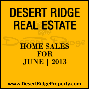 Desert Ridge homes that sold during the month of June 2013.
