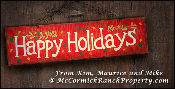 We would like to wish you all happy holidays from the McCormick Ranch real estate team.