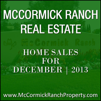 Included in the December 2013 McCormick Ranch homes sold were condos, townhomes, patio homes and single family detached homes.