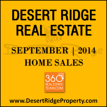 There were 30 sold homes in Desert Ridge during September 2014.