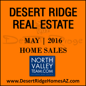 There were 46 May 2016 sold Desert Ridge homes which included 13 Desert Ridge condos.