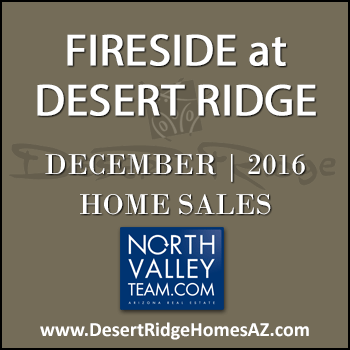 There were nine December 2016 sold Fireside Desert Ridge homes and two of the properties were Fireside Triplex condominiums.