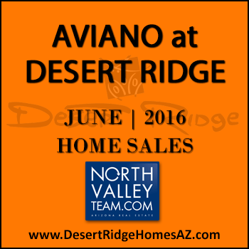 There were 14 June 2016 sold Aviano Desert Ridge homes and five Villages at Aviano Desert Ridge condos sold.