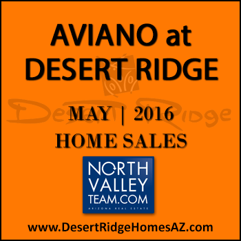 There were five May 2016 sold Aviano Desert Ridge homes and two Villages at Aviano Desert Ridge condos sold.