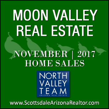 There were 44 November 2017 sold Moon Valley homes which included Moon Valley condominiums and townhomes, as well as single family detached Moon Valley homes.
