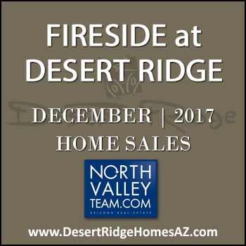 There were 6 December 2017 sold Fireside Desert Ridge homes and 5 of these were detached homes and one was a Fireside at Desert Ridge Triplex condominium.
