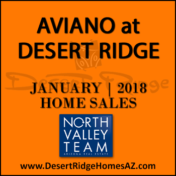 There were five January 2018 Aviano Desert Ridge homes sold which included one Villages at Aviano Desert Ridge condo.