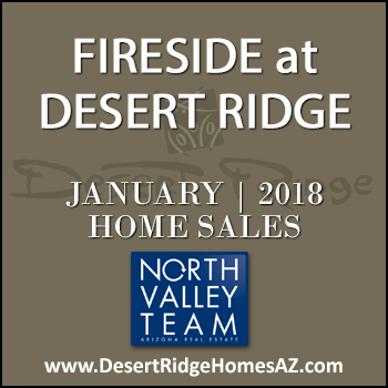 There were 11 January 2018 Fireside Desert Ridge homes sold which included one Fireside Desert Ridge Triplex condominium townhome.
