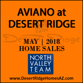 There were 11 May 2018 Aviano Desert Ridge homes sold which consisted of five Villages at Aviano Desert Ridge condominium townhomes, and six Aviano Desert Ridge single family detached homes.