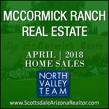 There were 130 April 2018 Sold McCormick Ranch homes which includes McCormick Ranch condos, McCormick Ranch townhomes, McCormick Ranch patio homes and detached single family McCormick Ranch homes.