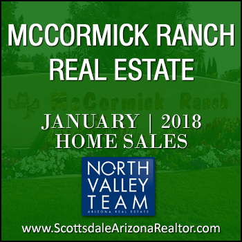There were 92 January 2018 Sold McCormick Ranch homes which includes McCormick Ranch condos, McCormick Ranch townhomes, McCormick Ranch patio homes and detached single family McCormick Ranch homes.