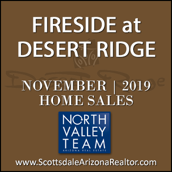 There were 8 November 2019 Fireside Desert Ridge homes sold which consisted of Fireside Desert Ridge Triplex condominium townhomes, and Fireside Desert Ridge detached single family homes.