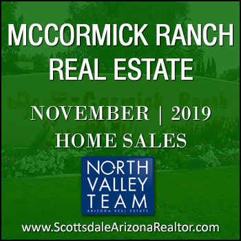 There were 90 November 2019 Sold McCormick Ranch homes which includes McCormick Ranch condos, McCormick Ranch townhomes, McCormick Ranch patio homes and detached single family McCormick Ranch homes.