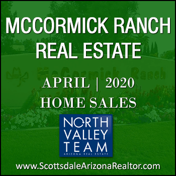 There were 87 April 2020 Sold McCormick Ranch homes which includes McCormick Ranch condos, McCormick Ranch townhomes, McCormick Ranch patio homes and detached single family McCormick Ranch homes.