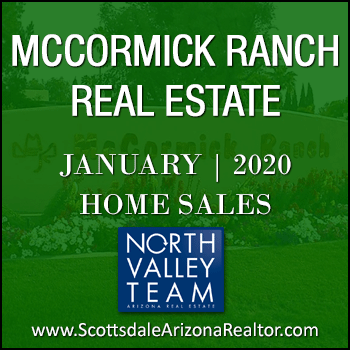 There were 64 January 2020 Sold McCormick Ranch homes which includes McCormick Ranch condos, McCormick Ranch townhomes, McCormick Ranch patio homes and detached single family McCormick Ranch homes.