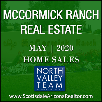 There were 76 May 2020 Sold McCormick Ranch homes which includes McCormick Ranch condos, McCormick Ranch townhomes, McCormick Ranch patio homes and detached single family McCormick Ranch homes.
