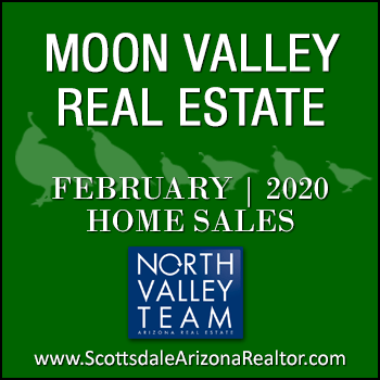 There were 36 February 2020 sold Moon Valley homes which included Moon Valley condominiums and townhomes, as well as single family detached Moon Valley homes.