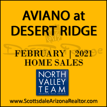 There were 14 February 2021 Aviano Desert Ridge homes sold which were Aviano Desert Ridge detached single family homes and Villages at Aviano condominium townhomes.
