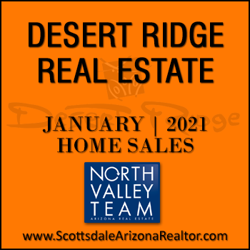 There were 38 January 2021 Desert Ridge homes sold which consisted of Desert Ridge condos and townhomes, and Desert Ridge detached single family homes.