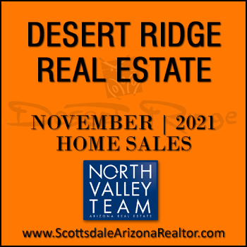 There were 37 November 2021 Desert Ridge homes sold which consisted of Desert Ridge condos and townhomes, and Desert Ridge detached single family homes.