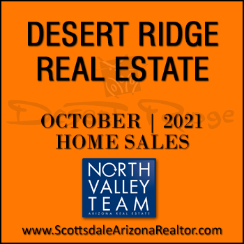 There were 51 October 2021 Desert Ridge homes sold which consisted of Desert Ridge condos and townhomes, and Desert Ridge detached single family homes.
