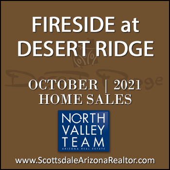 There were 8 October 2021 Fireside Desert Ridge homes sold which consisted of Fireside Desert Ridge Triplex condominium townhomes, and Fireside Desert Ridge detached single family homes.